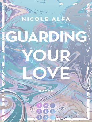 cover image of Guarding Your Love (Kiss'n'Kick 3)